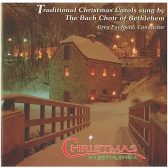 Christmas in Bethlehem by The Bach Choir Of Bethlehem