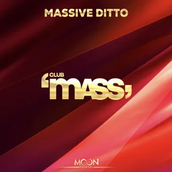 Club MASS by Massive Ditto