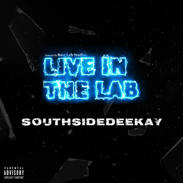 SouthSideDeeKay x Live in The Lab