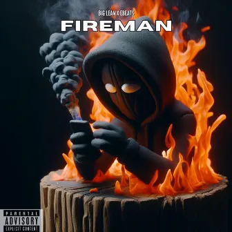 Fireman by Big Lean