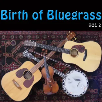 Birth of Bluegrass, Vol. 2 by The Monroe Brothers