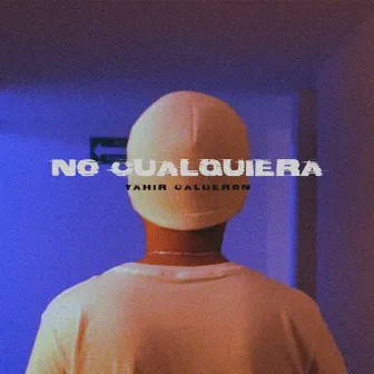 No Cualquiera by Yahir Calderón