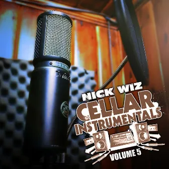 Cellar Instrumentals (1992-1998), Vol. 5 by Nick Wiz