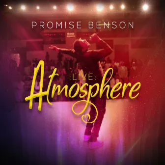 Atmosphere (Live) by Promise Benson