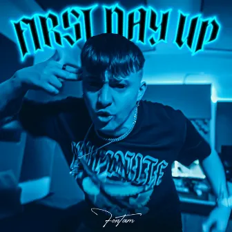 FIRST DAY UP by Jezzy C.