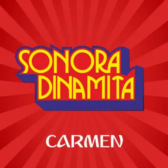 Carmen by Sonora Dinamita