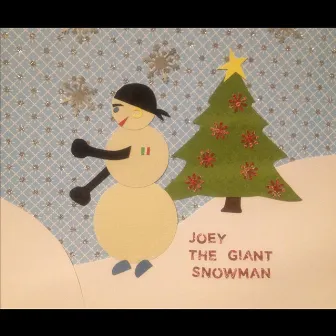 Joey the Giant Snowman by Kevin Boyle