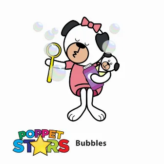 Bubbles by Poppet Stars