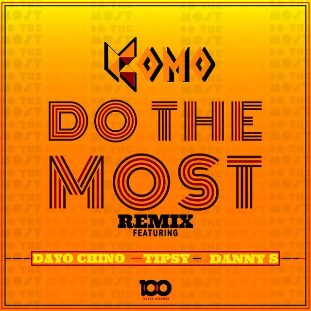 Do The Most - Remix