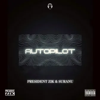 Autopilot by President Zik