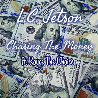 Chasing the Money by L. C. Jetson