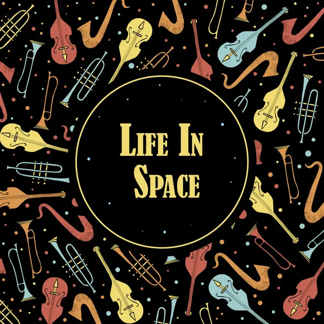 Life In Space