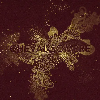 Someplace Else by Cheval Sombre