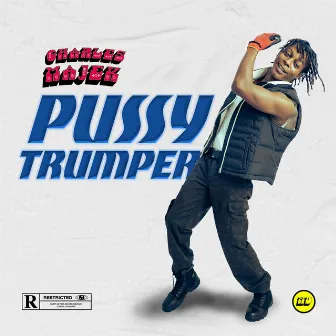 Pussy Trumper by Charles Majek