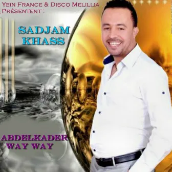 Sadjam Khass by Abdelkader Way Way