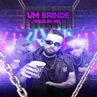 Um Brinde by Paulin Mc