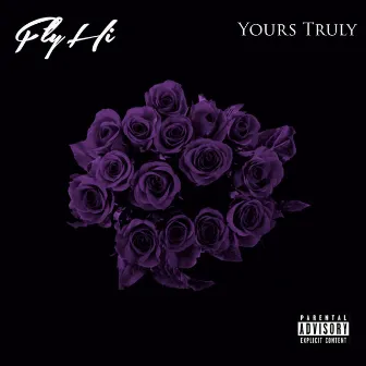 Yours Truly by Fly Hi