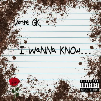 I Wanna Know by Vonte GK