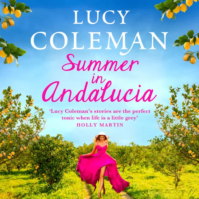 Chapter 25 - Summer in Andalucía - The perfect escapist, romantic read for 2021