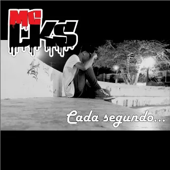 Cada Segundo... by MC LKS