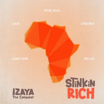 Stinkin' Rich by iZAYA THE COMPOSER