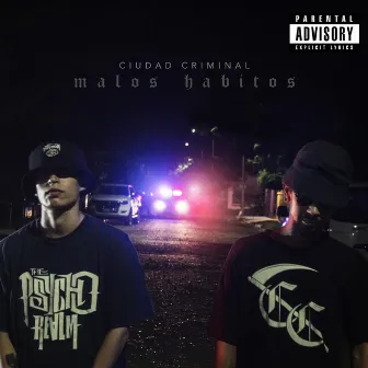 Malos Hábitos by Ciudad Criminal