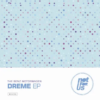 Dreme EP by The Benz Motorwagen