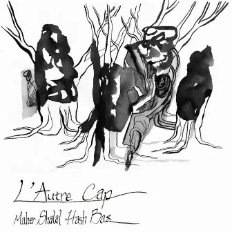 L'Autre Cap by Maher Shalal Hash Baz