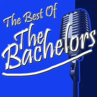 The Best Of The Bachelors by The Bachelors