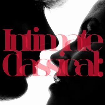 Intimate Classical: A Selection of Romantic and Relaxing Pieces by The Fairer Sax