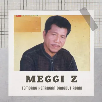 Tembang Kenangan Dangdut Abadi by Meggi Z