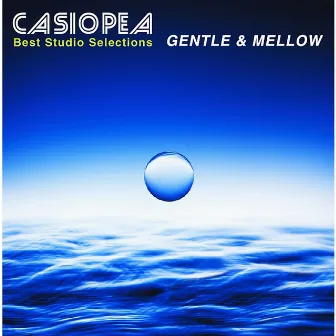 BEST STUDIO SELECTIONS GENTLE&MELLOW by CASIOPEA