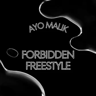 Forbidden Freestyle by Ayo Malik