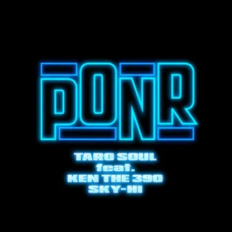 PONR by TARO SOUL