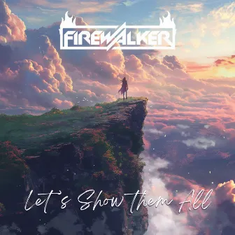 Let’s Show Them All by Dj Firewalker