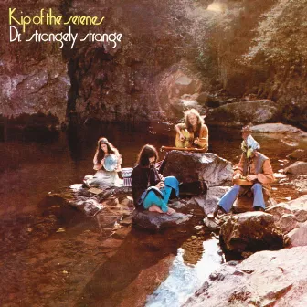 Kip Of The Serenes by Dr. Strangely Strange