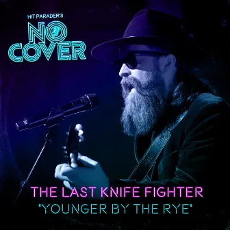 Younger By The Rye (Live / From Episode 2) by No Cover