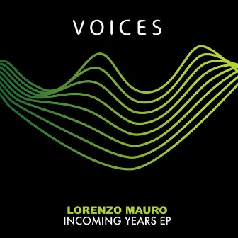 Incoming Years EP by Lorenzo Mauro