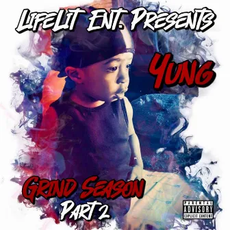 Grind Season, Pt. 2 by YunG