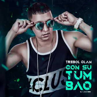 Con Su Tumbao by Trebol Clan