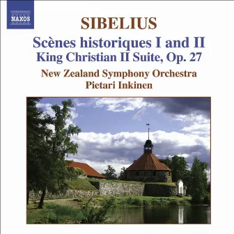 Sibelius: Scenes Historiques I and Ii / King Christian Ii Suite by New Zealand Symphony Orchestra