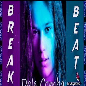 Dale Comba BreakBeat by DJ Jilguero