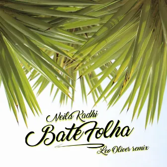 Bate Folha (Leo Oliver Remix) by Leo Oliver