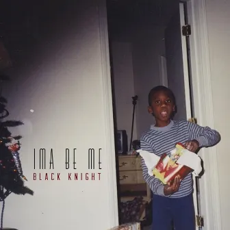 Ima Be Me by Black Knight