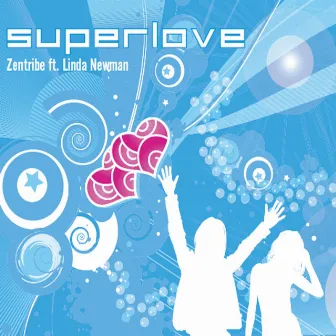 Superlove by Linda Newman