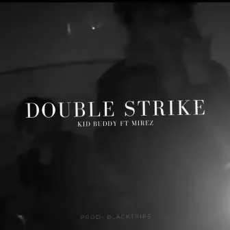 Double Strike by Kid Buddy