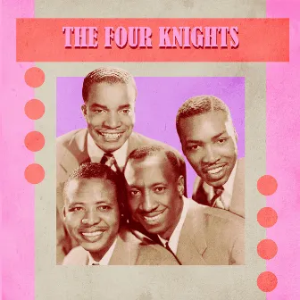 Here Come... The Four Knights! by The Four Knights