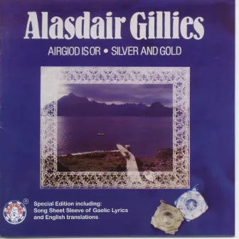 Airgiod Is Or / Silver and Gold by Alasdair Gillies