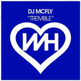 Tremble by DJ McFly