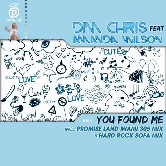 You Found Me (feat. Amanda Wilson) by Dim Chris